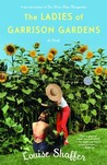 The Ladies of Garrison Gardens by Louise Shaffer The Ladies of Garrison Gardens by Louise Shaffer