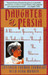 Daughter of Persia: A Woman's Journey From Her Father's Harem Through the Islamic Revolution (Paperback)