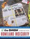 Homeland Insecurity: The Onion Complete News Archives, Volume 17