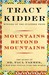 Mountains Beyond Mountains: The Quest of Dr. Paul Farmer, A Man Who Would Cure the World (Hardcover)