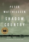 Shadow Country by Peter Matthiessen Shadow Country by Peter Matthiessen