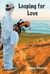 Looping for Love