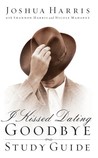 I Kissed Dating Goodbye Study Guide I Kissed Dating Goodbye Study Guide