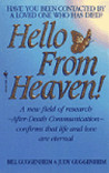 Hello from Heaven: A New Field of Research-After-Death Communication Confirms That Life and Love Are Eternal