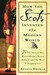 How the Scots Invented the Modern World: The True Story of How Western Europe's Poorest Nation Created Our World and Everything in It (Hardcover)