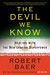 The Devil We Know by Robert Baer The Devil We Know by Robert Baer
