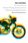 Zen and Now by Mark  Richardson