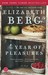 The Year of Pleasures by Elizabeth Berg The Year of Pleasures by Elizabeth Berg
