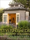 Stylish Sheds and Elegant Hideaways: Big Ideas for Small Backyard Destinations Stylish Sheds and Elegant Hideaways: Big Ideas for Small Backyard Destinations