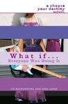 What If . . . Everyone Was Doing It What If . . . Everyone Was Doing It