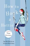 How to Hook a Hottie How to Hook a Hottie