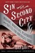 Sin in the Second City: Madams, Ministers, Playboys, and the Battle for America's Soul (Paperback)