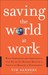 Saving the World at Work by Tim Sanders