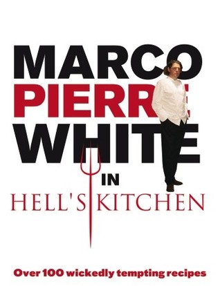 White Hot Cooking Marco Pierre White White Hot Cooking Marco Pierre White