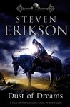 Dust of Dreams by Steven Erikson Dust of Dreams by Steven Erikson