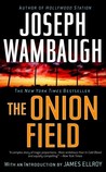 The Onion Field by Joseph Wambaugh