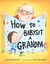 How to Babysit a Grandpa (Hardcover)
