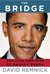 The Bridge by David Remnick The Bridge by David Remnick