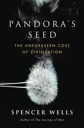 Pandora's Seed by T. Spencer Wells