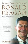 Letters from the Desk of Ronald Reagan: Letters from the Desk of Ronald Reagan Letters from the Desk of Ronald Reagan: Letters from the Desk of Ronald Reagan