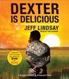 Dexter is Delicious (Dexter, #5)