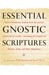 Essential Gnostic Scriptures (Hardcover)