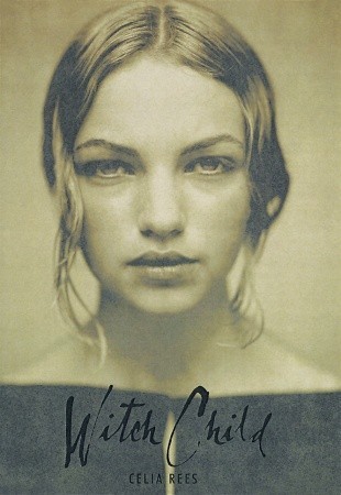 Witch Child (Witch Child #1)  (REQ) - Celia Rees