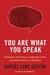 You Are What You ...