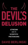 The Devil's Delusion by David Berlinski The Devil's Delusion by David Berlinski