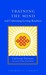 Training the Mind and Cultivating Loving-Kindness (Hardcover)