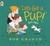 "Let's Get a Pup!" Said Kate (Paperback)