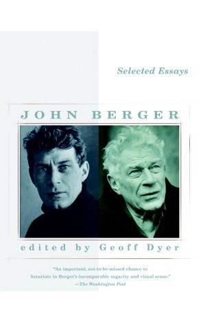 Selected Essays by John Berger