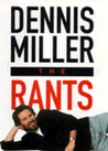 The Rants by Dennis Miller