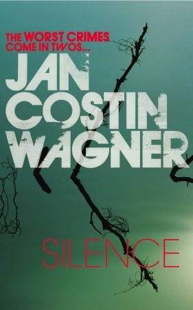 Silence by Jan Costin Wagner Silence by Jan Costin Wagner