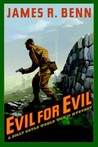 Evil for Evil (Billy Boyle World War II, #4) Evil for Evil (Billy Boyle World War II, #4)