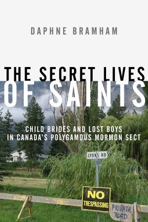 The Secret Lives of Saints by Daphne Bramham