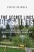 The Secret Lives of Saints: Child Brides and Lost Boys in a Polygamous Mormon Sect