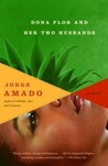 Dona Flor and Her Two Husbands by Jorge Amado Dona Flor and Her Two Husbands by Jorge Amado