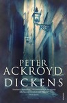 Dickens by Peter Ackroyd Dickens by Peter Ackroyd