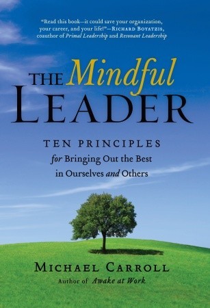 The Mindful Leader by Michael   Carroll