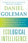 Ecological Intelligence by Daniel Goleman Ecological Intelligence by Daniel Goleman