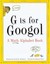 G Is for Googol: A Math Alphabet Book G Is for Googol: A Math Alphabet Book