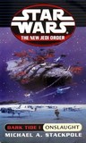 Onslaught (Dark Tide, #1; Star Wars: The New Jedi Order, #2) Onslaught (Dark Tide, #1; Star Wars: The New Jedi Order, #2)