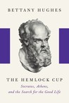 The Hemlock Cup by Bettany Hughes