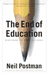 The End of Education: Redefining the Value of School