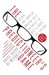 The Predictioneer's Game: Using the Logic of Brazen Self-Interest to See and Shape the Future (Paperback)