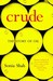 Crude: The Story ...