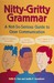 Nitty-Gritty Grammar: A Not...