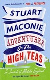 Adventures on the High Teas: In Search of Middle England Adventures on the High Teas: In Search of Middle England