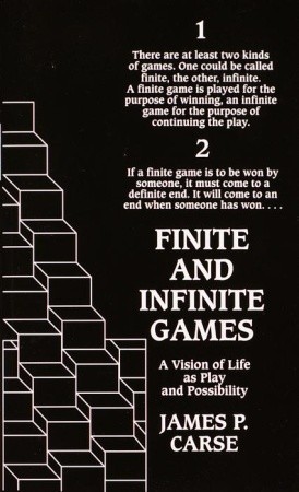 Finite and Infinite Games by James P. Carse Finite and Infinite Games by James P. Carse